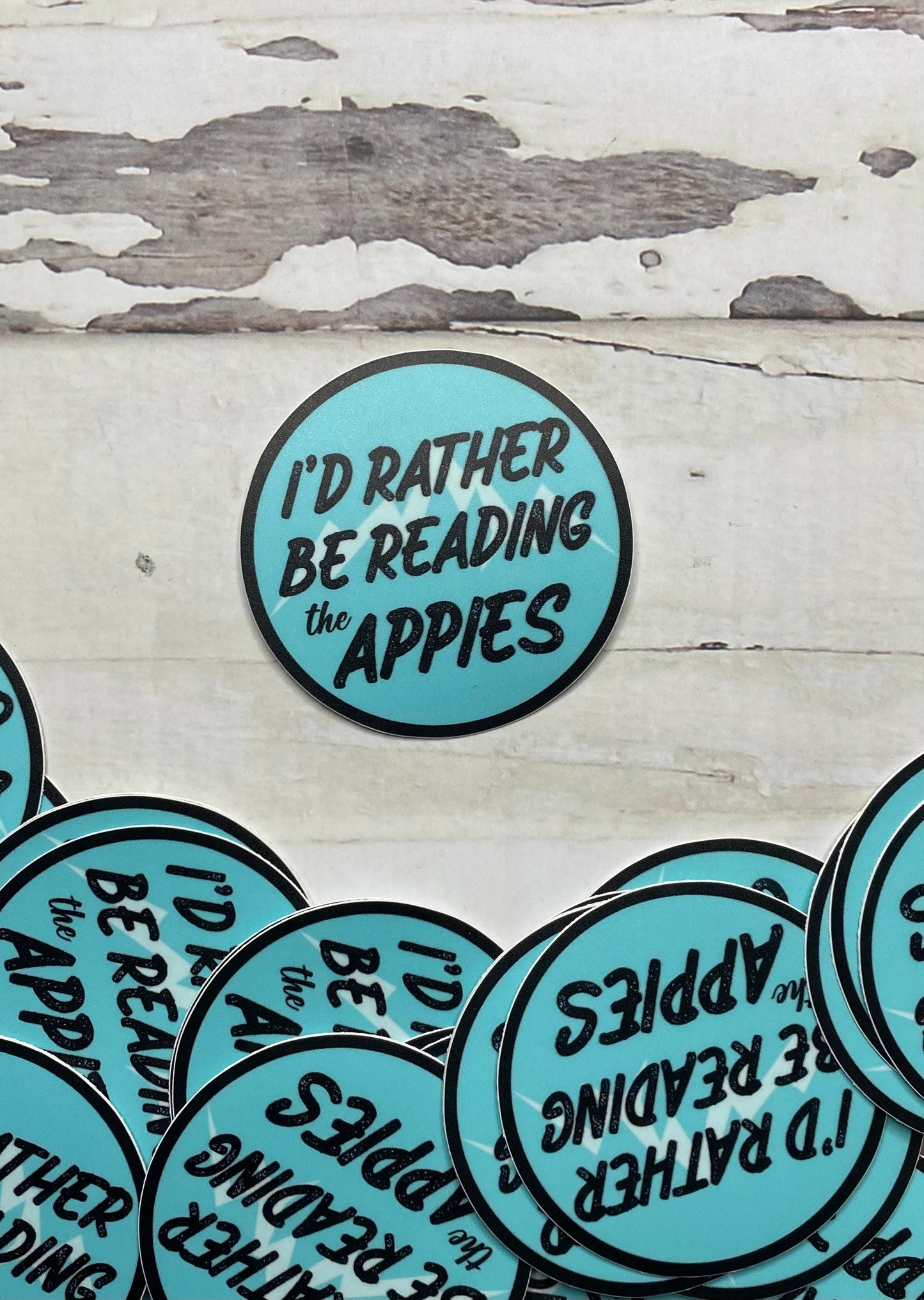 Sticker - "I'd rather be reading the Appies" - 2-inch